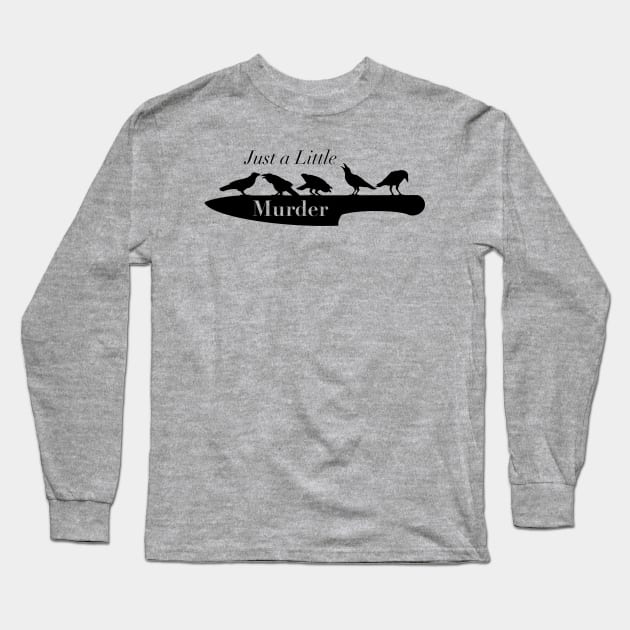 A little murder Long Sleeve T-Shirt by C. M. Manfredi’s Emporium of Wonders 